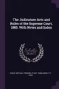 The Judicature Acts and Rules of the Supreme Court, 1883. With Notes and Index - Great Britain, Frederic Philip Tomlinson, R T. Reid