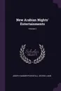 New Arabian Nights. Entertainments; Volume 2 - Joseph Hammer-Purgstall, George Lamb