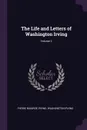 The Life and Letters of Washington Irving; Volume 2 - Pierre Munroe Irving, Washington Irving