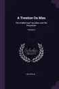 A Treatise On Man. His Intellectual Faculties and His Education; Volume 2 - Helvétius