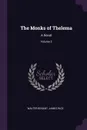 The Monks of Thelema. A Novel; Volume 2 - Walter Besant, James Rice