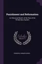 Punishment and Reformation. An Historical Sketch of the Rise of the Penitentiary System - Frederick Howard Wines