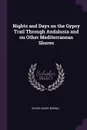 Nights and Days on the Gypsy Trail Through Andalusia and on Other Mediterranean Shores - Irving Henry Brown