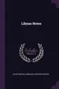 Libyan Notes - David Randall-MacIver, Anthony Wilkin