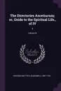 The Directories Ascetiucum; or, Guide to the Spiritual Life., of IV. 3; Volume III - Giovanni Battista Scaramelli