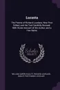 Lucasta. The Poems of Richard Lovelace, Now First Edited, and the Text Carefully Revised. With Some Account of the Author, and a Few Notes - William Carew Hazlitt, Richard Lovelace, Dudley Posthumus Lovelace