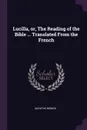Lucilla, or, The Reading of the Bible ... Translated From the French - Adolphe Monod