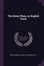 The Seven Plays, in English Verse - Lewis Campbell, Aeschylus Aeschylus