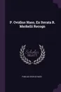 P. Ovidius Naso, Ex Iterata R. Merkelii Recogn - Publius Ovidius Naso