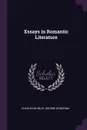 Essays in Romantic Literature - Charles Whibley, George Wyndham