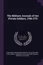 The Military Journals of two Private Soldiers, 1758-1775 - Abraham] [Tomlinson, Lemuel [from old catalog] Lyon, Samuel [from old catalog] Haws