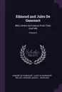 Edmond and Jules De Goncourt. With Letters and Leaves From Their Journals; Volume 2 - Edmond De Goncourt, Jules de Goncourt, Belloc Lowndes