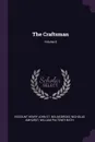 The Craftsman; Volume 8 - Viscount Henry John St. Bolingbroke, Nicholas Amhurst, William Pulteney Bath