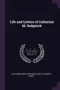 Life and Letters of Catharine M. Sedgwick - Catharine Maria Sedgwick, Mary Elizabeth Dewey