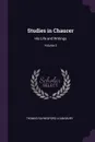 Studies in Chaucer. His Life and Writings; Volume 2 - Thomas Raynesford Lounsbury
