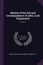 Memoir of the Life and Correspondence of John, Lord Teignmouth; Volume 1 - Baron Charles John Shore Teignmouth