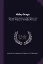 Malay Magic. Being an Introduction to the Folklore and Popular Religion of the Malay Peninsula - Walter William Skeat, Charles Otto Blagden