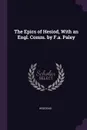 The Epics of Hesiod, With an Engl. Comm. by F.a. Paley - Hesiodus