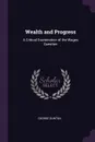 Wealth and Progress. A Critical Examination of the Wages Question - George Gunton