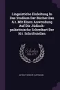 Linguistiche Einleitung In Das Studium Der Bucher Des A.t. Mit Einen Anwendung Auf Die Judisch-palastinische Schreibart Der N.t. Schriftstellen - Anton Theodor HARTMANN