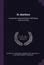 St. Matthew. Introduction, Revised Version With Notes, Index and map; - W F. 1831-1924 Slater, G H. 1869-1933 Box