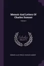 Memoir And Letters Of Charles Sumner; Volume 4 - Edward Lillie Pierce, Charles Sumner