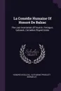 La Comedie Humaine Of Honore De Balzac. The Last Incarnation Of Vautrin. Ferragus. Gobseck. Comedies Played Gratis - Honoré de Balzac