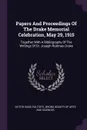 Papers And Proceedings Of The Drake Memorial Celebration, May 29, 1915. Together With A Bibliography Of The Writings Of Dr. Joseph Rodman Drake - Victor Hugo Paltsits