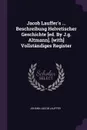 Jacob Lauffer.s ... Beschreibung Helvetischer Geschichte .ed. By J.g. Altmann.. .with. Vollstandiges Register - Johann Jacob Lauffer