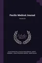 Pacific Medical Journal; Volume 28 - David Wooster, Charles McCormick, Henry Gibbons