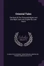 Oriental Tales. The Book Of The Thousand Nights And One Night, Done Into English By John Payne - Thomas-Simon Gueullette