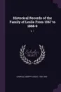 Historical Records of the Family of Leslie From 1067 to 1868-9. V. 1 - 1785-1870 Charles Joseph Leslie