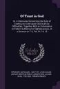 Of Trust in God. Or, A Discourse Concerning the Duty of Casting our Care Upon God in all our Difficulties. Together With an Exhortation to Patient Suffering for Righteousness. In a Sermon on 1 S. Pet. III. 14, 15 - Nathaniel Spinckes, John Adams