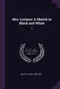 Mrs. Lorimer. A Sketch in Black and White: 2 - Lucas Malet