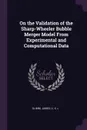 On the Validation of the Sharp-Wheeler Bubble Merger Model From Experimental and Computational Data - James Glimm, X L Li