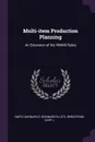 Multi-item Production Planning. An Extension of the HMMS Rules - Barnard E. Smith, Gary L Bergstrom