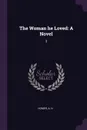 The Woman he Loved. A Novel: 3 - A N Homer