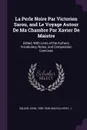 La Perle Noire Par Victorien Sarou, and Le Voyage Autour De Ma Chambre Par Xavier De Maistre. Edited, With Lives of the Authors, Vocabulary, Notes, and Composition Exercises - John Squair, J MacGillivray