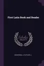 First Latin Book and Reader - J Henderson, J Fletcher