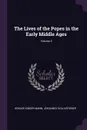 The Lives of the Popes in the Early Middle Ages; Volume 3 - Horace Kinder Mann, Johannes Hollnsteiner