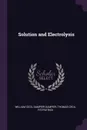 Solution and Electrolysis - William Cecil Dampier Dampier, Thomas Cecil Fitzpatrick