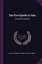 The First Epistle of John. Practically Explained - August Neander, Hannah Chaplin Conant