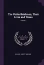 The United Irishmen, Their Lives and Times; Volume 2 - Richard Robert Madden