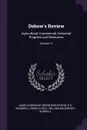 Debow.s Review. Agricultural, Commercial, Industrial Progress and Resources; Volume 11 - James Dunwoody Brownson De Bow, R G. Barnwell, Edwin Q. Bell