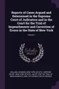Reports of Cases Argued and Determined in the Supreme Court of Judicature and in the Court for the Trial of Impeachments and Correction of Errors in the State of New-York; Volume 7 - William Johnson
