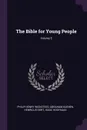 The Bible for Young People; Volume 5 - Philip Henry Wicksteed, Abraham Kuenen, Henricus Oort