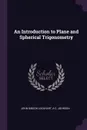 An Introduction to Plane and Spherical Trigonometry - John Gibson Lockhart, A C. Johnson