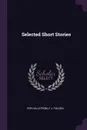 Selected Short Stories - Per Hallström, F J. Fielden