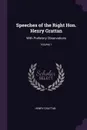 Speeches of the Right Hon. Henry Grattan. With Prefatory Observations; Volume 1 - Henry Grattan