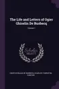 The Life and Letters of Ogier Ghiselin De Busbecq; Volume 1 - Ogier Ghislain De Busbecq, Charles Thornton Forster